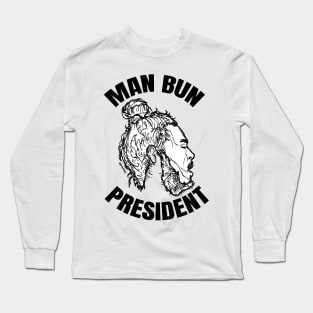 Man Bun President Long Sleeve T-Shirt